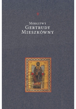 Modlitwy Gertrudy Mieszkówny