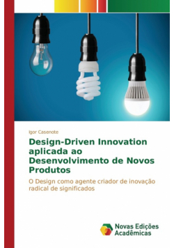 Design-Driven Innovation aplicada ao Desenvolvimento de Novos Produtos