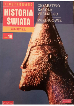 Ilustrowana Historia Świata Tom 18 Cesarstwo Karola Wielkiego