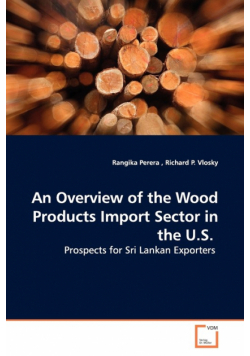 An Overview of the Wood Products Import Sector in  the U.S.