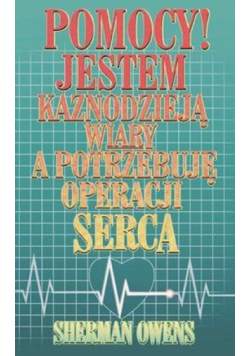 Jestem kaznodzieją wiary, a potrzebuję operacji ..