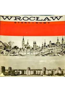 Wrocław Stary i nowy