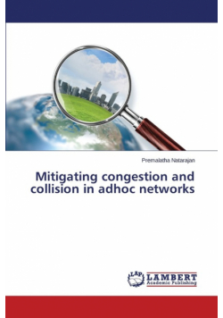 Mitigating congestion and collision in adhoc networks