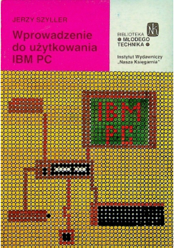 Wprowadzenie do użytkowania mikrokomputerów rodziny IBM PC