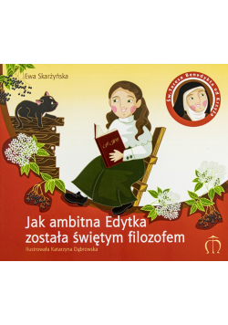 Jak ambitna Edytka została świętym filozofem