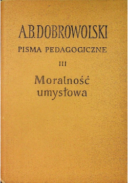 Pisma pedagogiczne Moralność umysłowa