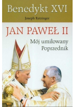 Jan Paweł II Mój umiłowany poprzednik NOWA