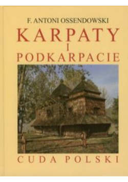 Cuda Polski Karpaty i Podkarpacie