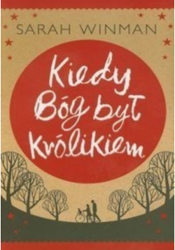 Kiedy Bóg był królikiem