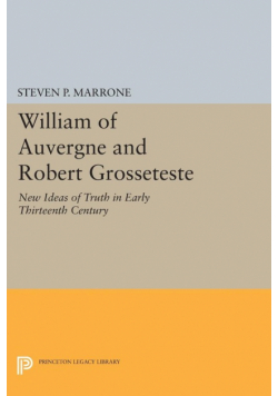 William of Auvergne and Robert Grosseteste