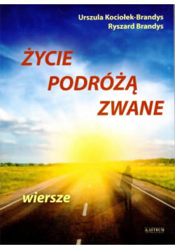 Życie podróżą zwane