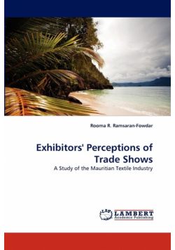 Exhibitors' Perceptions of Trade Shows