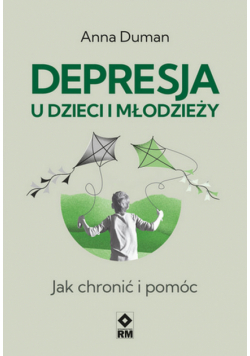 Depresja Jak pokonać śmiertelny smutek