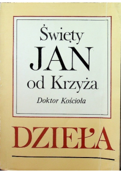 Święty Jan od Krzyża doktor Kościoła dzieła