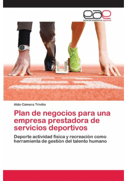 Plan de negocios para una empresa prestadora de servicios deportivos