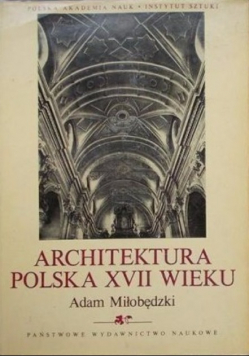 Architektura Polska XVII wieku Tom 2