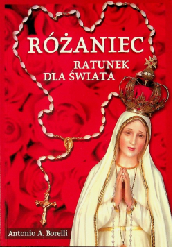 Różaniec ratunek dla świata