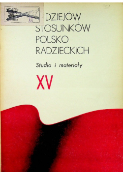 Z dziejów stosunków polsko radzieckich XV