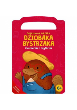 Dziobak Bystrzak. Ćwiczenia z czytania