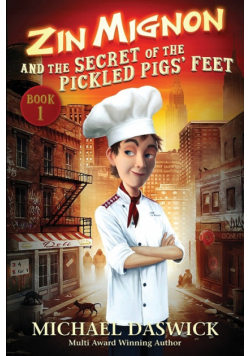 ZIN MIGNON and the SECRET of the PICKLED PIGS' FEET