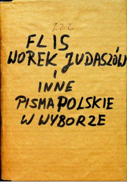 Flis Worek Judaszów i inne pisma polskie w wyborze