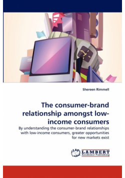 The Consumer-Brand Relationship Amongst Low-Income Consumers