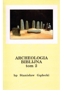Archeologia biblijna tom 2
