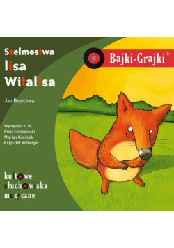 Bajki-Grajki. Szelmostwa lisa Witalisa