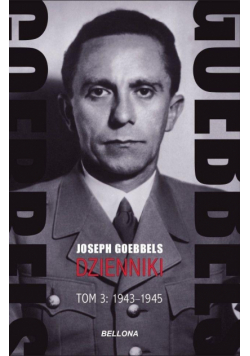 Goebbels. Dzienniki T.3 1943-1945