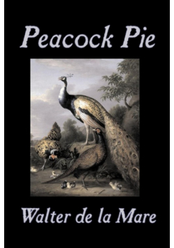 Peacock Pie by Walter da la Mare, Fiction, Literary,  Poetry, English, Irish, Scottish, Welsh, Classics