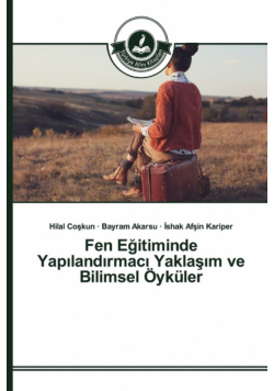 Fen Eğitiminde Yapılandırmacı Yaklaşım ve Bilimsel Öyküler