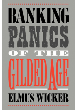 Banking Panics of the Gilded Age