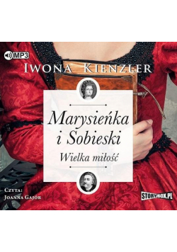 Marysieńka i Sobieski. Wielka miłość. Audiobook