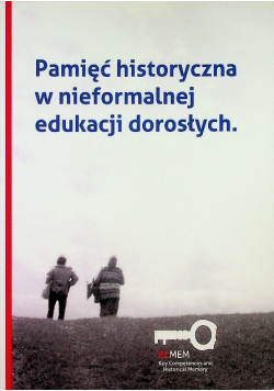 Pamięć historyczna w nieformalnej edukacji dorosłych