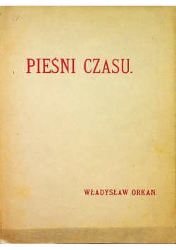 Pieśni czasu około 1915 r.