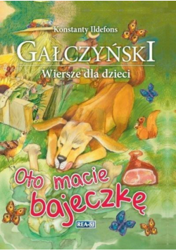 Wiersze dla dzieci - Oto macie bajeczkę