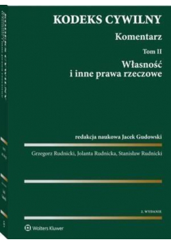 Komentarz Tom 2 Własność i inne prawa rzeczowe