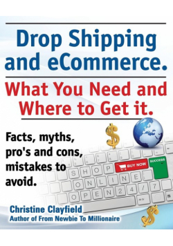 Drop Shipping and Ecommerce, What You Need and Where to Get It. Dropshipping Suppliers and Products, Ecommerce Payment Processing, Ecommerce Software