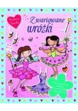 Prawdziwe księżniczki. Zwariowane wróżki
