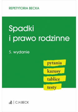 Spadki i prawo rodzinne. Pytania. Kazusy. Tablice. Testy