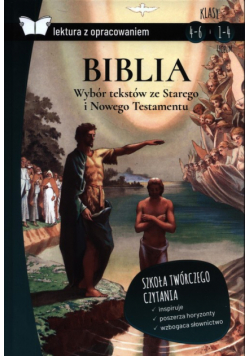 Biblia. Wybór tekstów ze Starego i Nowego Testamentu