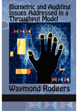 Biometric and Auditing Issues Addressed in a Throughput Model