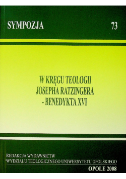 W kręgu teologii Josepha Ratzingera Benedykta XVI