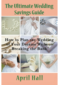 The Ultimate Wedding Savings Guide