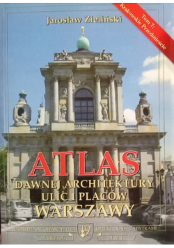 Atlas dawnej architektury ulic i placów  Warszawy Tom V