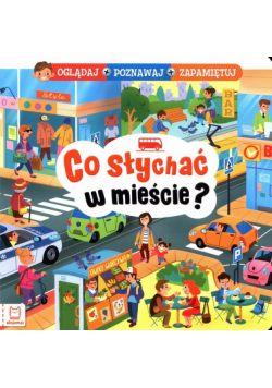 Co słychać w mieście? Oglądaj poznawaj zapamiętuj