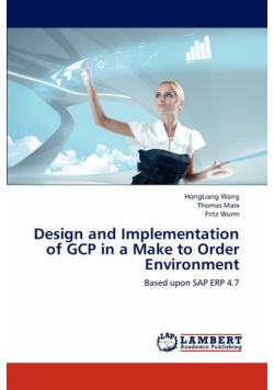 Design and Implementation of Gcp in a Make to Order Environment