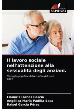 Il lavoro sociale nell'attenzione alla sessualità degli anziani.