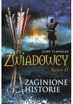 Zwiadowcy Księga 11 Zaginione historie