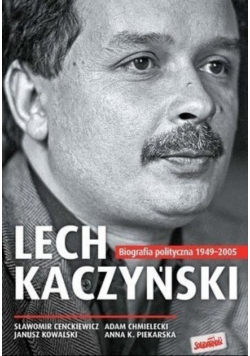 Lech Kaczyński Biografia polityczna 1949 do 2005